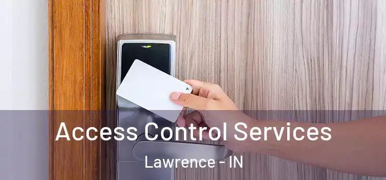 Access Control Services Lawrence - IN