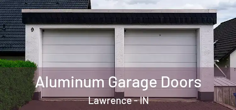  Aluminum Garage Doors Lawrence - IN