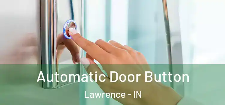 Automatic Door Button Lawrence - IN