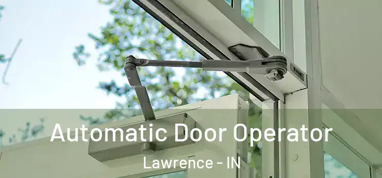 Automatic Door Operator Lawrence - IN