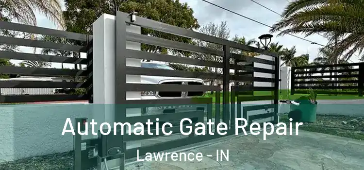 Automatic Gate Repair Lawrence - IN
