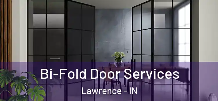 Bi-Fold Door Services Lawrence - IN