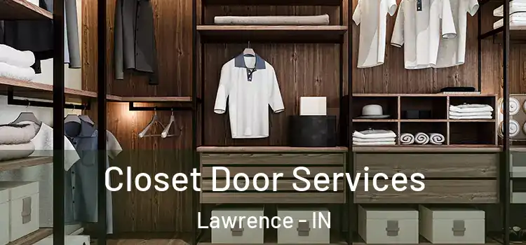  Closet Door Services Lawrence - IN
