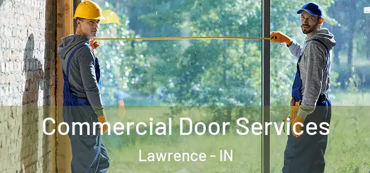 Commercial Door Services Lawrence - IN