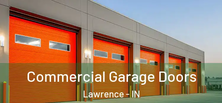  Commercial Garage Doors Lawrence - IN
