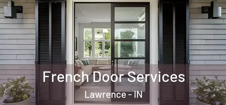  French Door Services Lawrence - IN