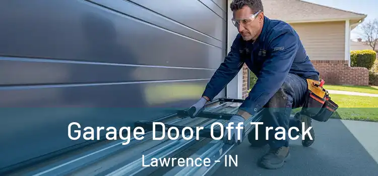  Garage Door Off Track Lawrence - IN