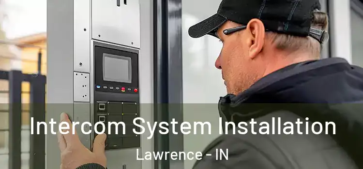 Intercom System Installation Lawrence - IN