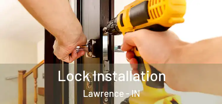 Lock Installation Lawrence - IN