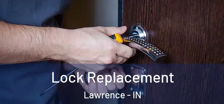 Lock Replacement Lawrence - IN