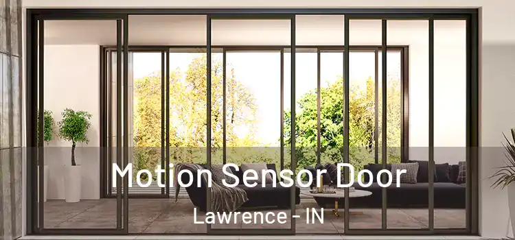 Motion Sensor Door Lawrence - IN