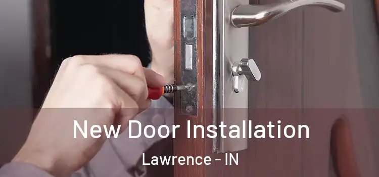 New Door Installation Lawrence - IN