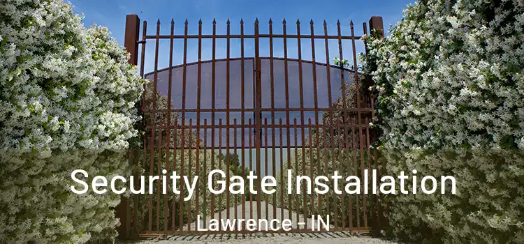 Security Gate Installation Lawrence - IN