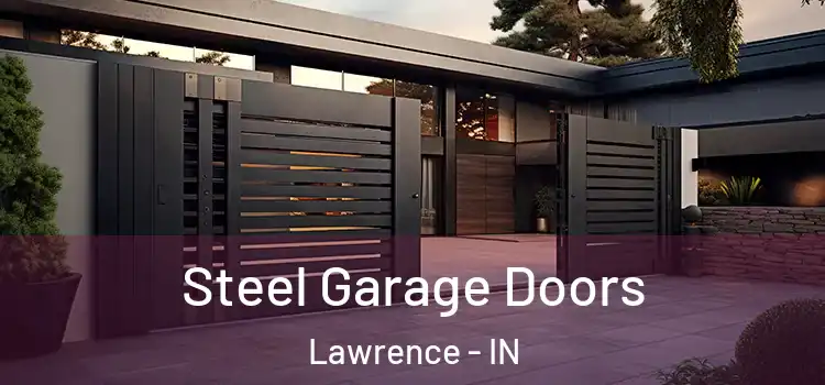 Steel Garage Doors Lawrence - IN